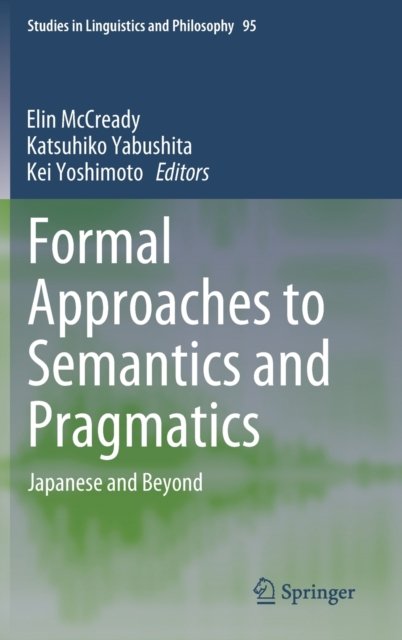 Formal Approaches to Semantics and Pragmatics