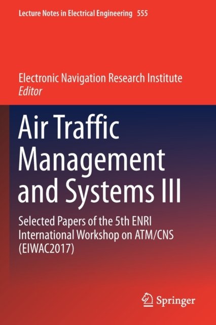 Air Traffic Management and Systems III