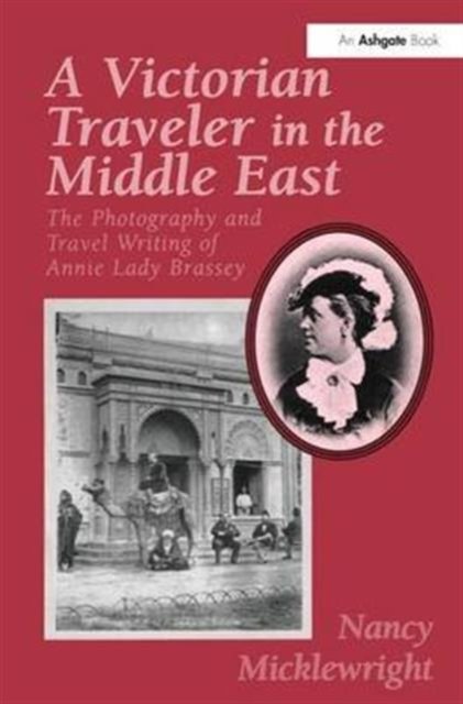 A Victorian Traveler in the Middle East