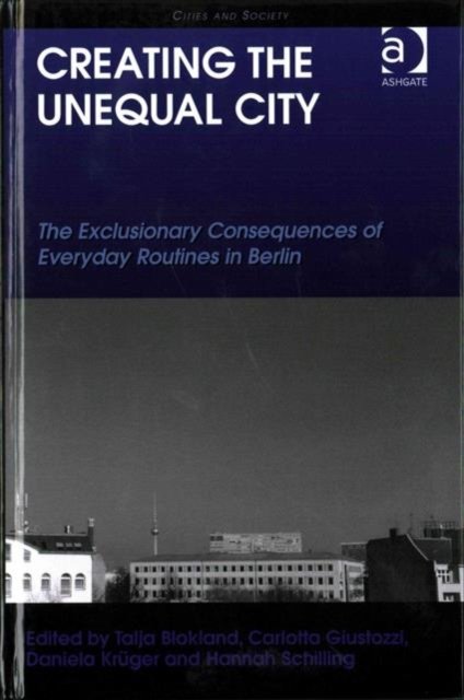 Creating the Unequal City