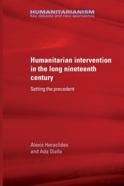 Humanitarian Intervention in the Long Nineteenth Century
