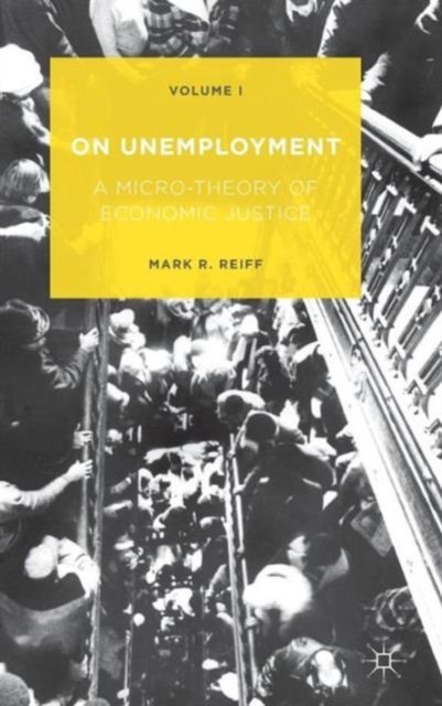 On Unemployment, Volume I