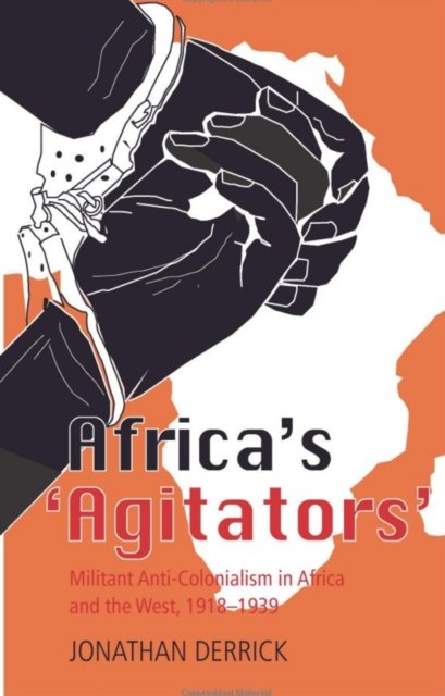 Africa''s Agitators