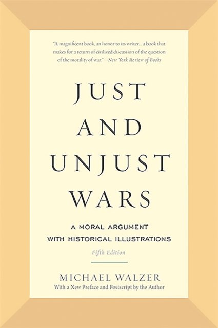 Just and Unjust Wars
