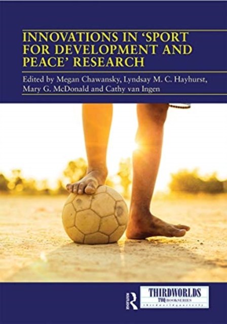 Innovations in ''Sport for Development and Peace'' Research