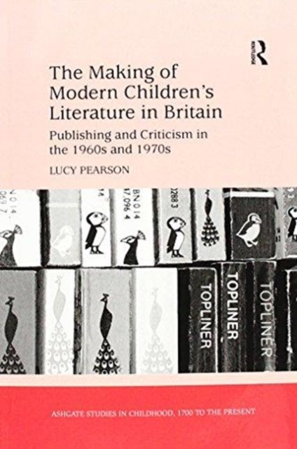 The Making of Modern Children's Literature in Britain