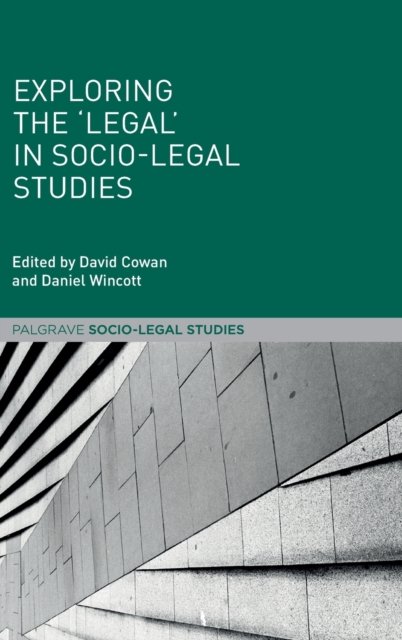 Exploring the ''Legal'' in Socio-Legal Studies