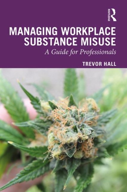Managing Workplace Substance Misuse