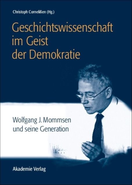 Geschichtswissenschaft Im Geist Der Demokratie