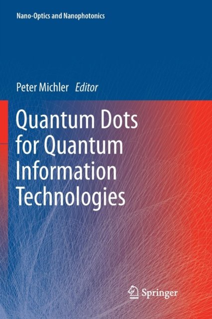 Quantum Dots for Quantum Information Technologies