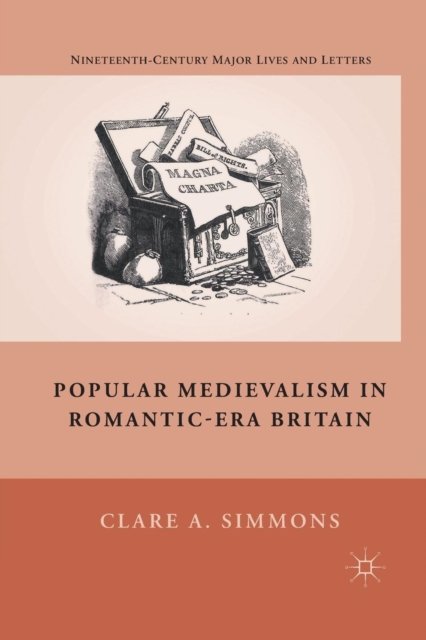 Popular Medievalism in Romantic-Era Britain