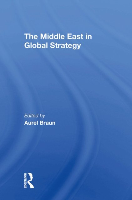The Middle East In Global Strategy