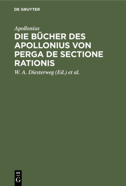 Die Bucher Des Apollonius Von Perga de Sectione Rationis