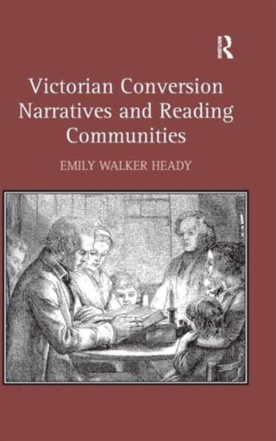 Victorian Conversion Narratives and Reading Communities