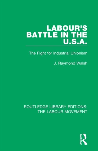 Labour''s Battle in the U.S.A