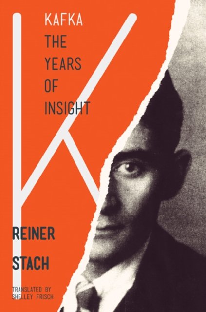 Kafka – The Years of Insight