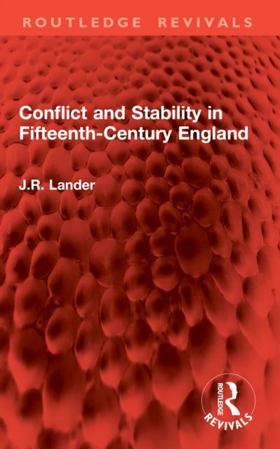 Conflict and Stability in Fifteenth-Century England