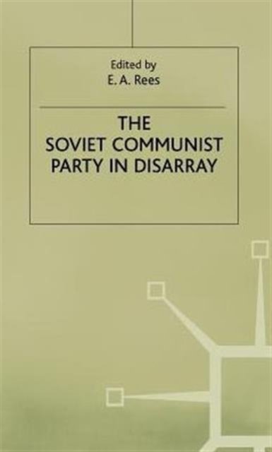 The Soviet Communist Party in Disarray