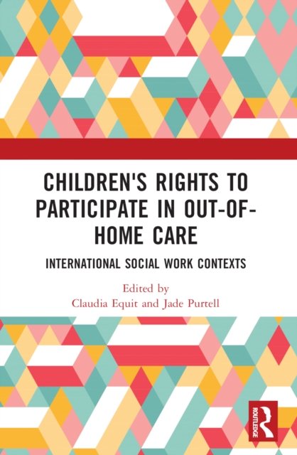 Children''s Rights to Participate in Out-of-Home Care