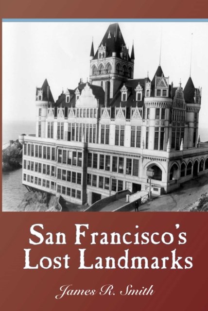 San Francisco's Lost Landmarks