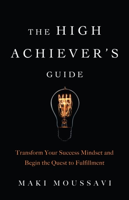 The High Achiever's Guide