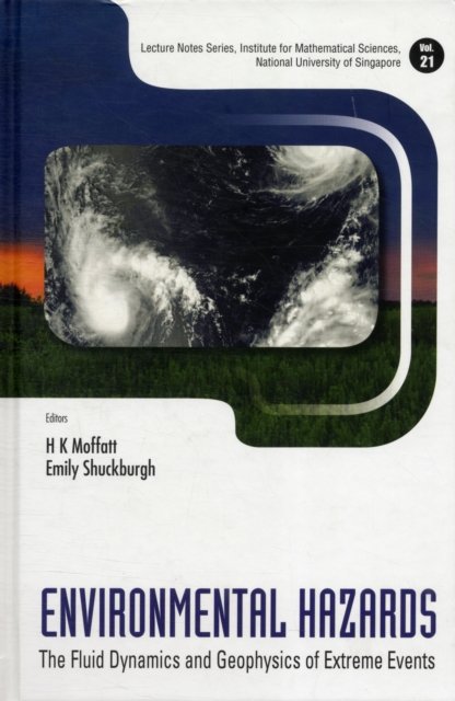 Environmental Hazards: The Fluid Dynamics And Geophysics Of Extreme Events
