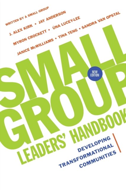 Small Group Leaders` Handbook – Developing Transformational Communities