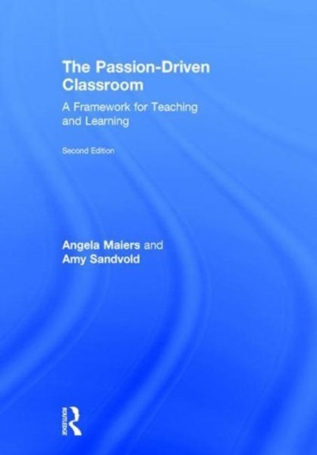 The Passion-Driven Classroom