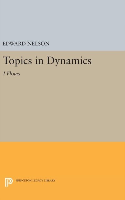 Topics in Dynamics – I: Flows
