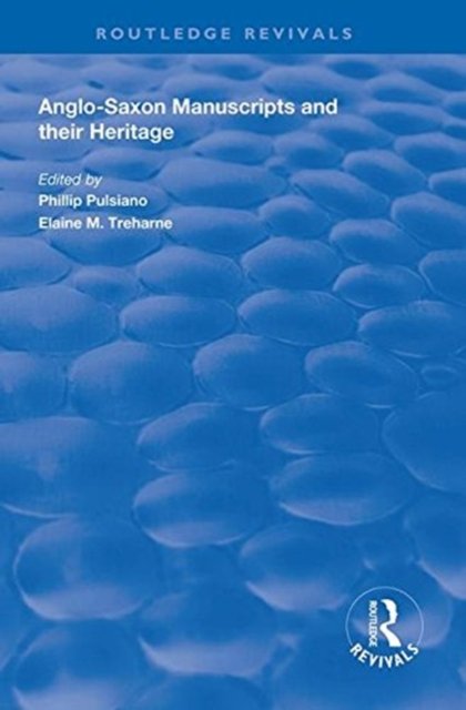 Anglo-Saxon Manuscripts and their Heritage