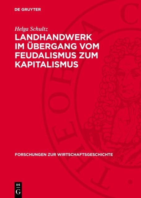 Landhandwerk Im Ubergang Vom Feudalismus Zum Kapitalismus