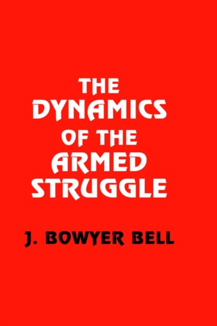 The Dynamics of the Armed Struggle