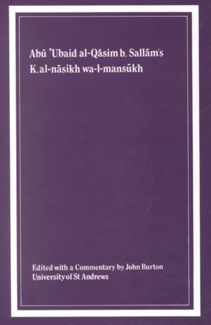 Kitab al-nasikh wa-l-mansukh of Abu ‘Ubaid al-Qasim b. Sallam