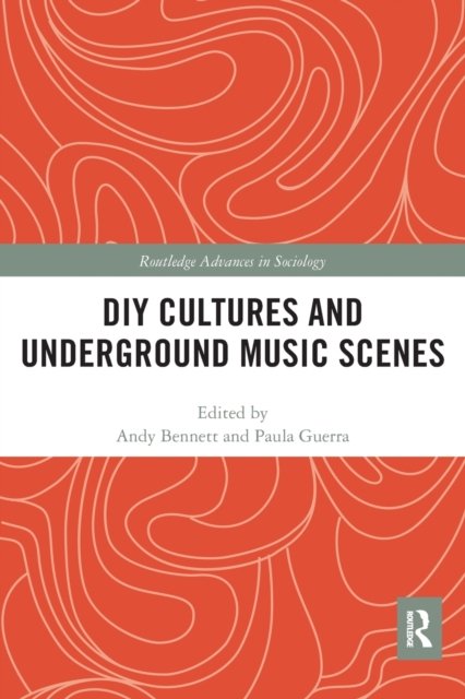 Diy Cultures and Underground Music Scenes