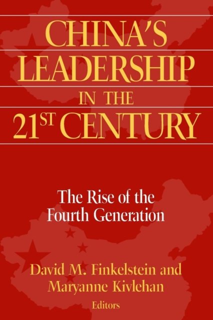China''s Leadership in the Twenty-First Century