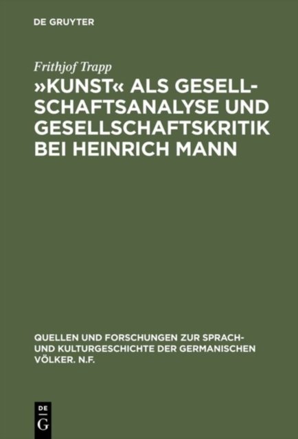 »Kunst« als Gesellschaftsanalyse und Gesellschaftskritik bei Heinrich Mann