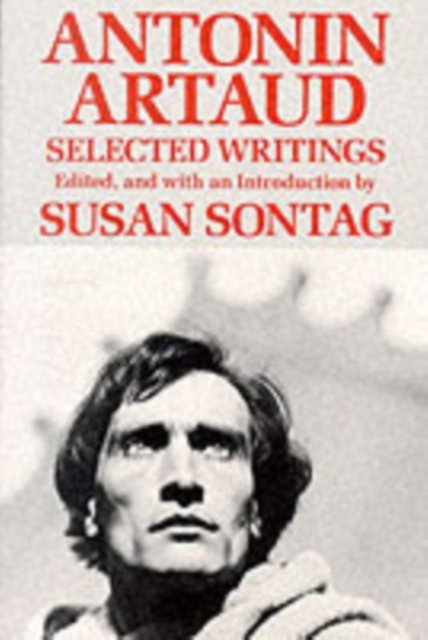 Antonin Artaud – Selected Writings