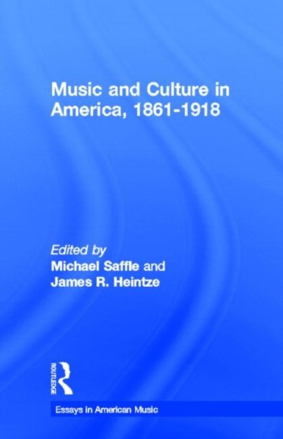 Music and Culture in America, 1861-1918