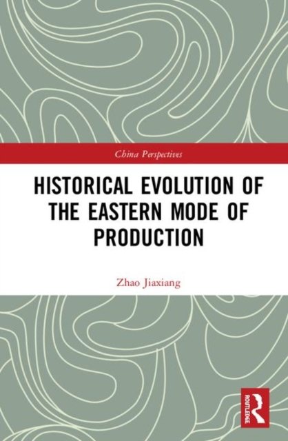 Historical Evolution of the Eastern Mode of Production