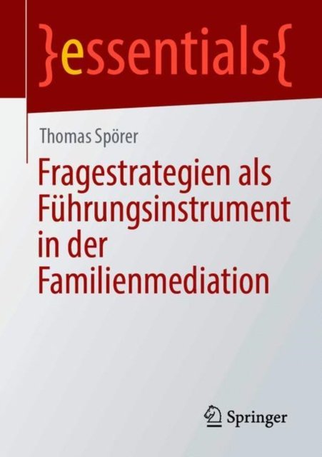 Fragestrategien als Fuhrungsinstrument in der Familienmediation