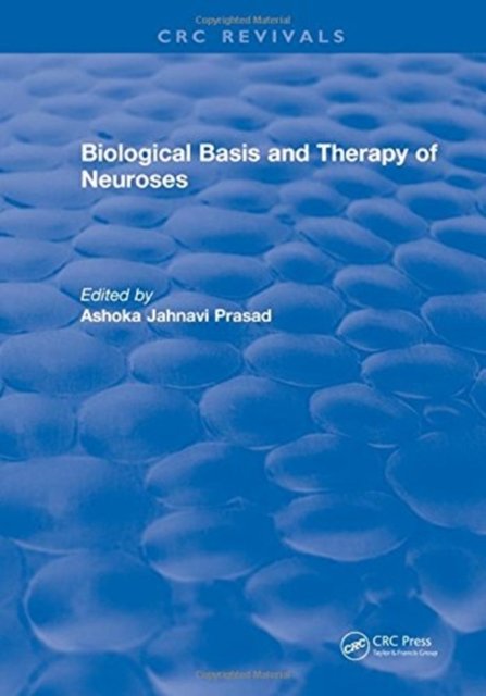 Biological Basis and Therapy of Neuroses