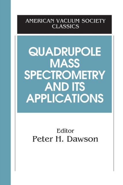 Quadrupole Mass Spectrometry and Its Applications
