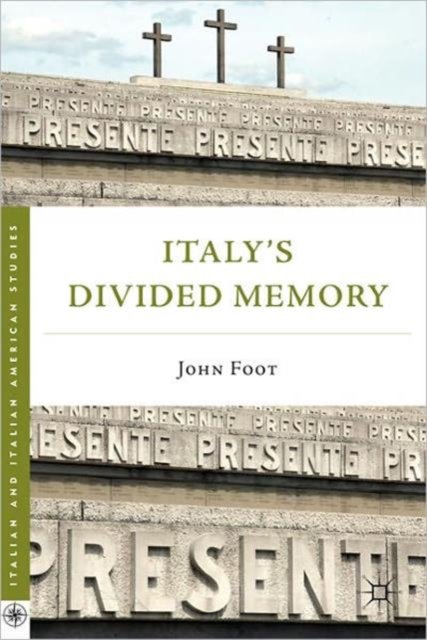 Italy''s Divided Memory