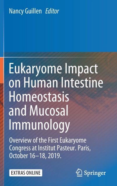 Eukaryome Impact on Human Intestine Homeostasis and Mucosal Immunology