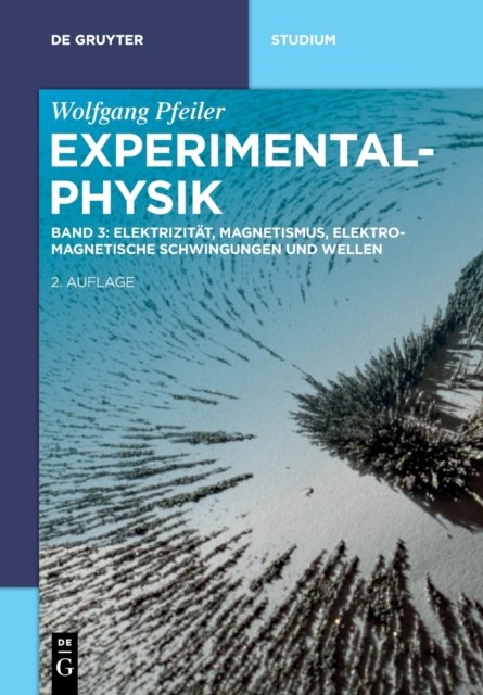 Elektrizitat, Magnetismus, Elektromagnetische Schwingungen und Wellen