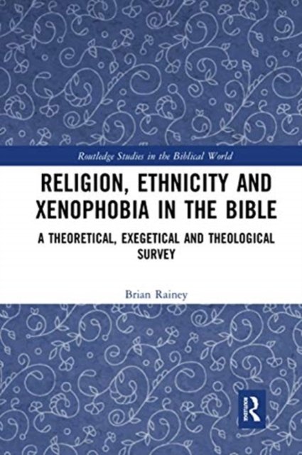 Religion, Ethnicity and Xenophobia in the Bible
