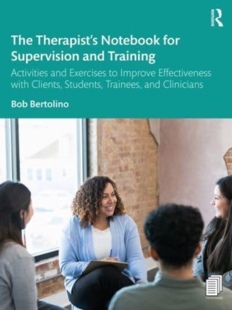 The Therapist''s Notebook for Supervision and Training