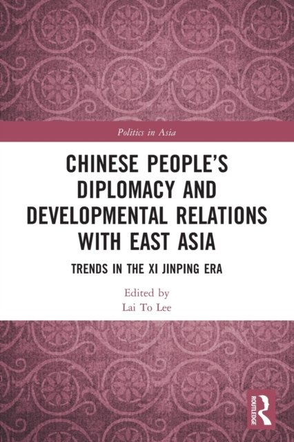 Chinese People?s Diplomacy and Developmental Relations With East Asia