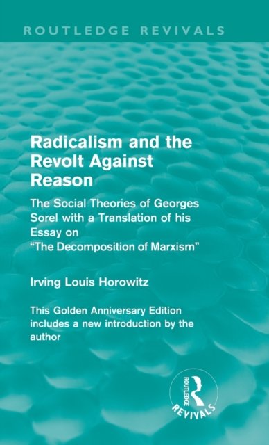 Radicalism and the Revolt Against Reason