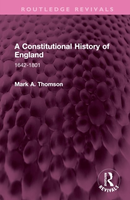 A Constitutional History of England